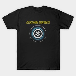 Justice rains from above! T-Shirt